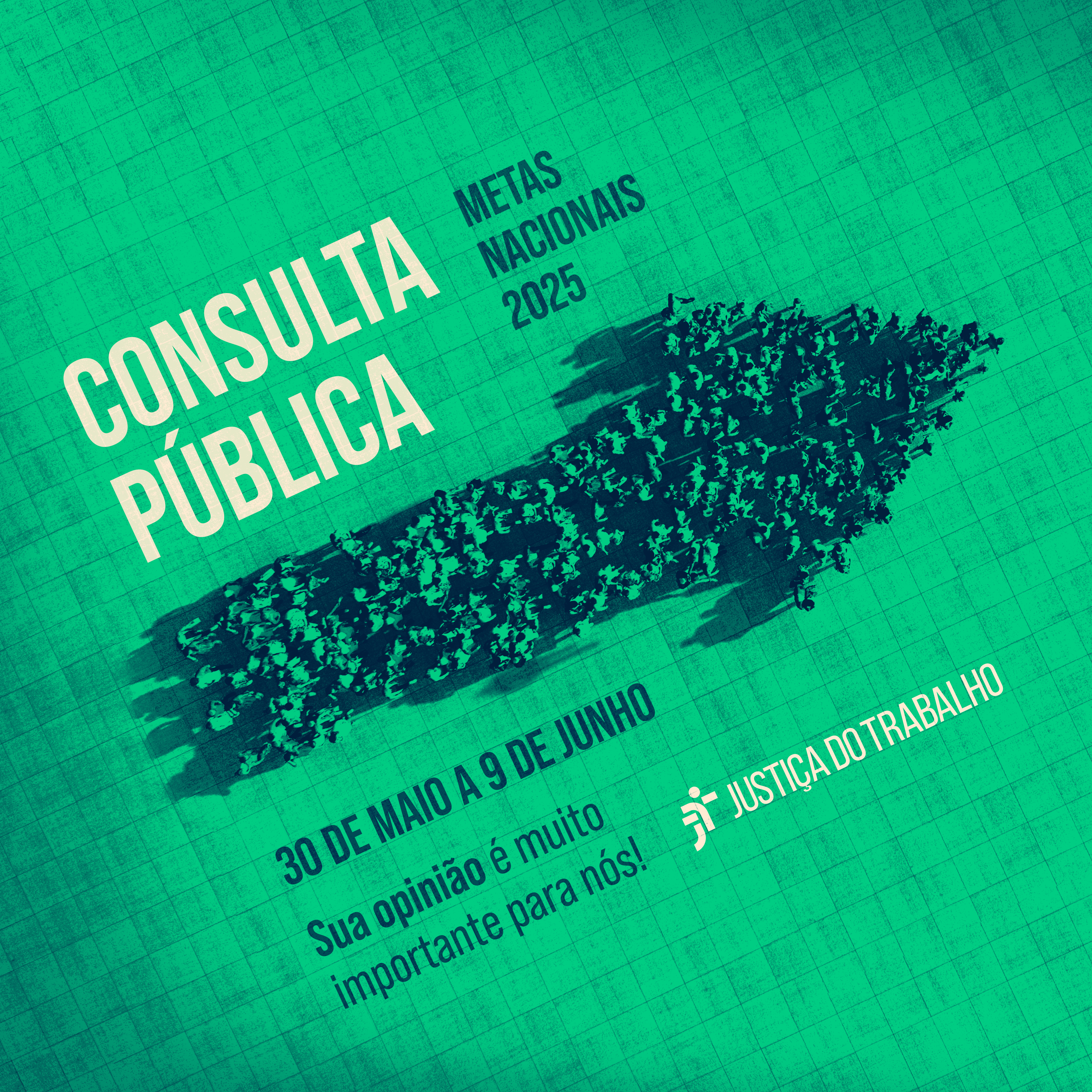Banner na cor verde em que consta como título: Consulta Pública - Metas Nacionais 2025, além de informações até quando a pesquisa pode ser respondida. Há a imagem de uma seta formada por pessoas. Consta, ainda, a logomarca da Justiça do Trabalho